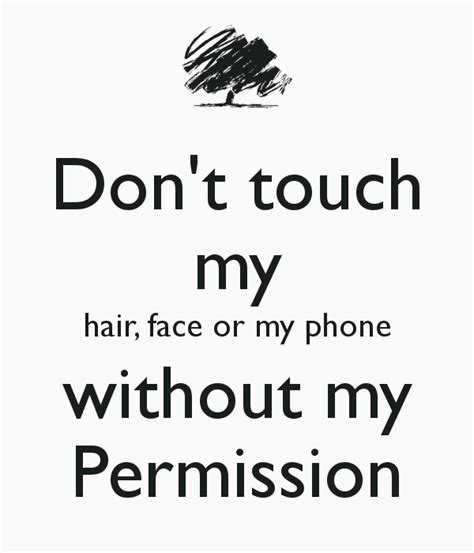 Dont Touch My Phone Without My Permission