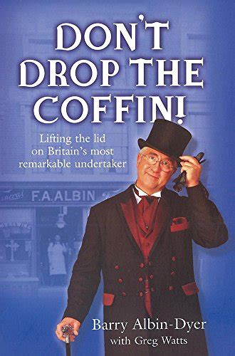 Full Download Dont Drop The Coffin Memoirs Of An Undertaker 