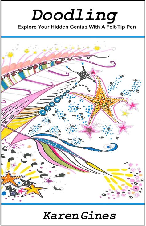 Doodling Explore Your Hidden Genius With A Felt T