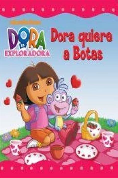 dora quiere a botas dora la exploradora dora la e