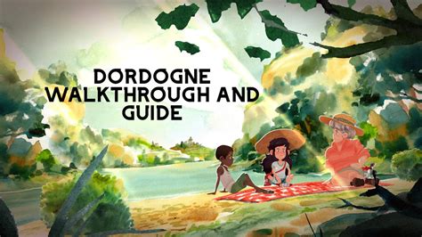 Dordogne Game Walkthrough