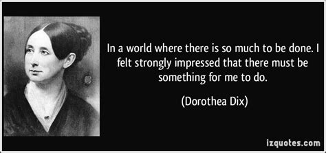 Dorothea Dix Famous Quotes