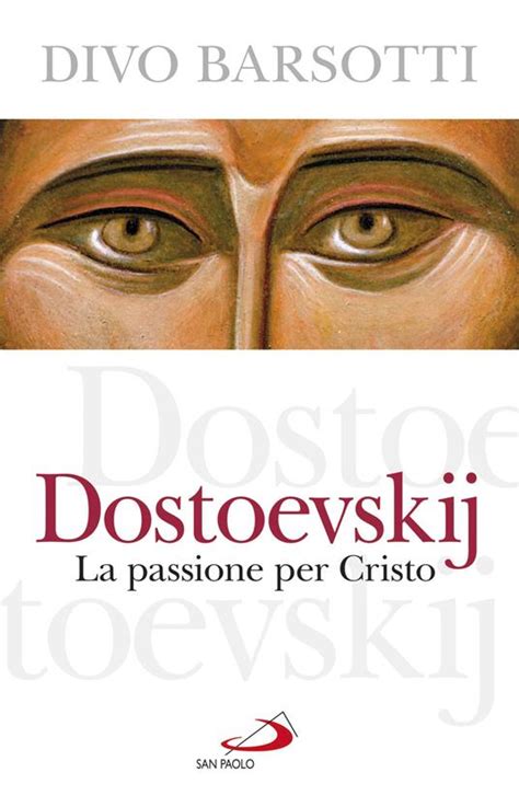 Read Dostoevskij La Passione Per Cristo 