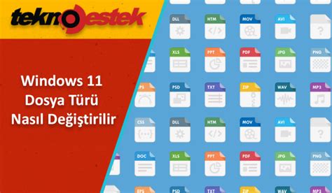 dosya türü nasıl değiştirilir windows 10