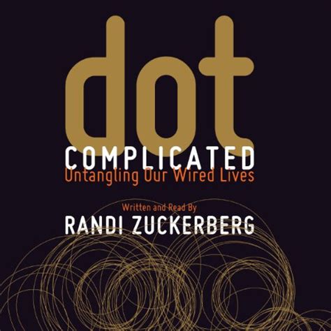 Download Dot Complicated Untangling Our Wired Lives 