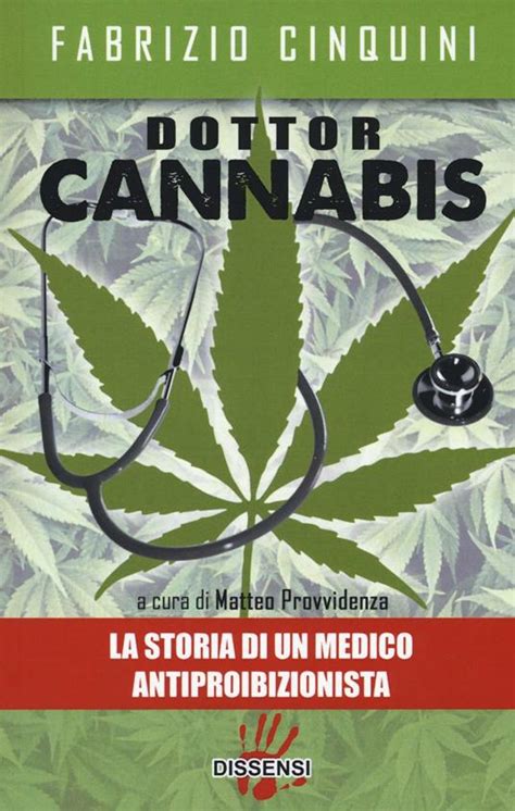 Read Dottor Cannabis La Storia Di Un Medico Antiproibizionista 