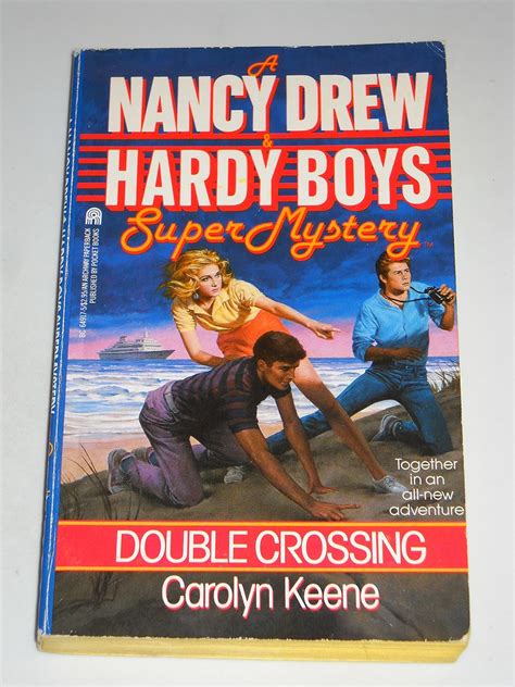 Double Crossing A Nancy Drew And Hardy Boys Super Mystery 1 Carolyn Keene