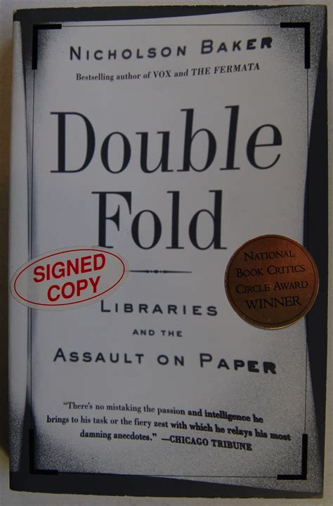 Double Fold Libraries And The Assault On Paper Nicholson Baker