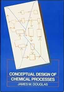 douglas conceptual design of chemical process solutions