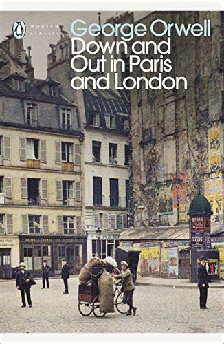 Read Online Down And Out In Paris And London Penguin Modern Classics 