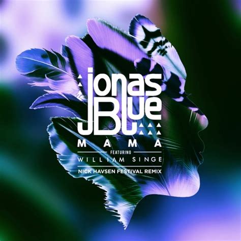 Download Mp3 Jonas Blue Mama Ft William Singe
