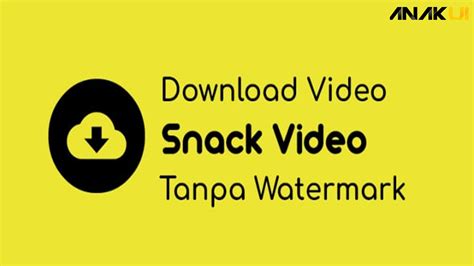 download snack video tanpa watermark