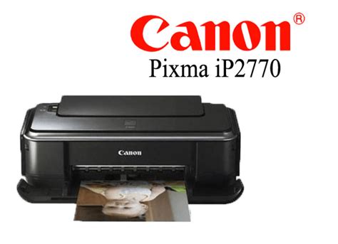 DOWNLOAD CANON IP2770 - Download Driver Canon iP2770 Terbaru for Windows 32 Bit 64 Bit