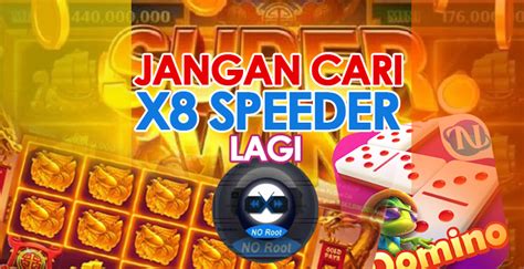 DOWNLOAD DOMINO ISLAND X8 SPEEDER - Download X8 Speeder Apk Mod Higgs Domino Terbaru