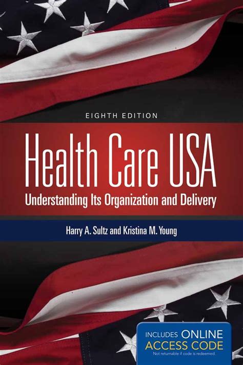 Read Online Download Health Care Usa Understanding Its Organization And Delivery 8Th Edition Pdf 