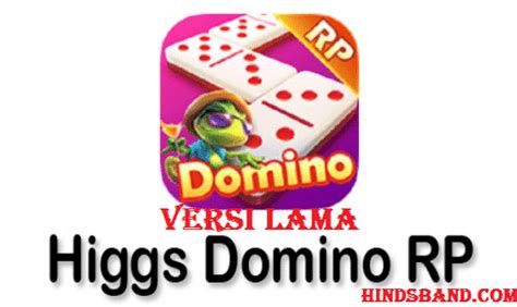 DOWNLOAD HIGGS DOMINO VERSI LAMA YANG - Royal Domino - Unduh APK