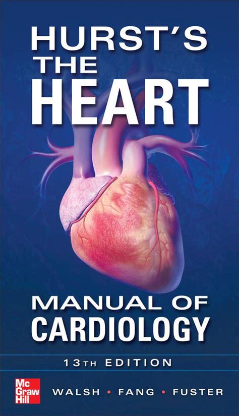 Full Download Download Hursts The Heart Manual Of Cardiology Thirteenth Edition Pdf 