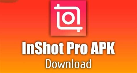 INSHOT PRO MODDED APK FOR ANDROID Apk Installation