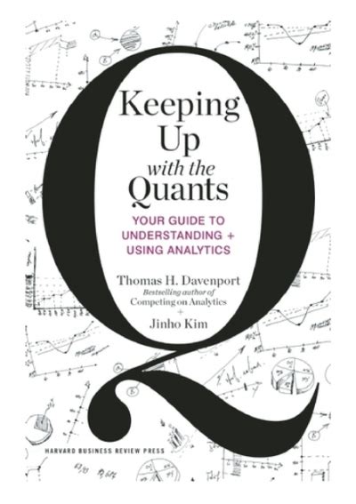 Full Download Download Keeping Up With The Quants Your Guide To Understanding And Using Analytics Pdf 