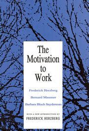 Full Download Download Motivation To Work Frederick Herzberg 1959 Pdf 
