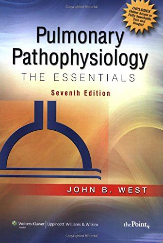 Read Online Download Pulmonary Pathophysiology The Essentials Pulmonary Pathophysiology West Pdf 