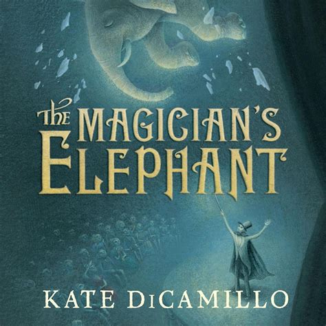 Read Online Download The Magician S Elephant 