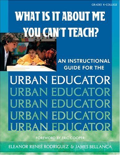 Download Download What Is It About Me You Can T Teach An Instructional Guide For The Urban Educator 