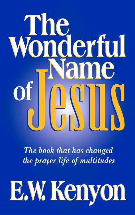 Full Download Download Wonderful Name Of Jesus Ew Kenyon Pdf Ebook 