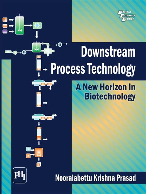 Downstream Process Technology A New Horizon In Biotechnology