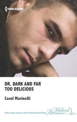 Dr Dark And Far Too Delicious Mills Boon Medical Secrets On The Emergency Wing Book 1