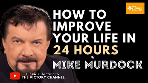 dr mike murdock how to improve your life in 24 hours