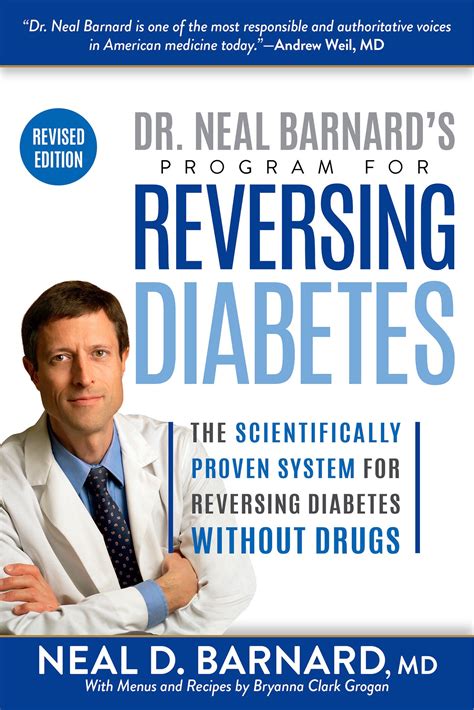 Dr Neal Barnards Program For Reversing Diabetes The Scientifically Proven System Without Drugs D Barnard
