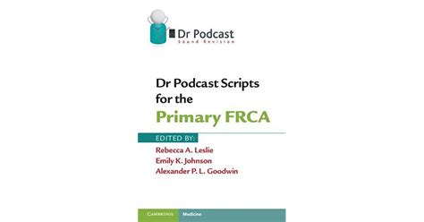 Dr Podcast Scripts For The Final Frca