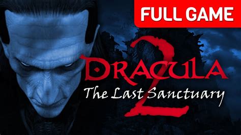 Dracula Last Sanctuary Walkthrough