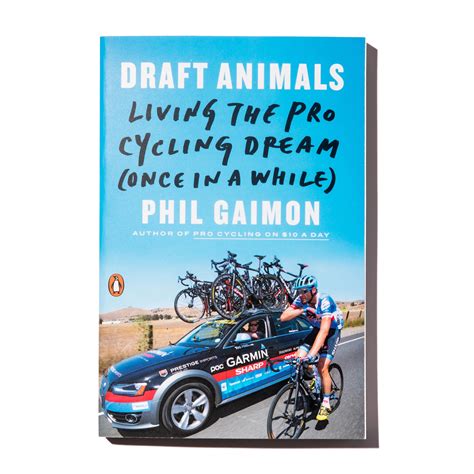 Draft Animals Living The Pro Cycling Dream Once I