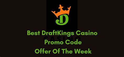 draftkings casino code promotionnel sans dépôt