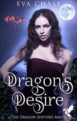 Dragon's Desire: A Reverse Harem Paranormal Romance ( The Dragon Shifter's Mates Book 3)