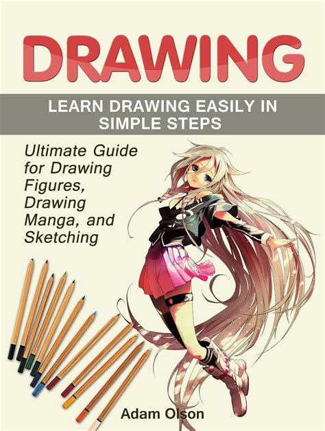 Drawing The Ultimate Guide To Learn The Basics Of Drawing In 1 Hour How To Draw Drawing Books Sketching