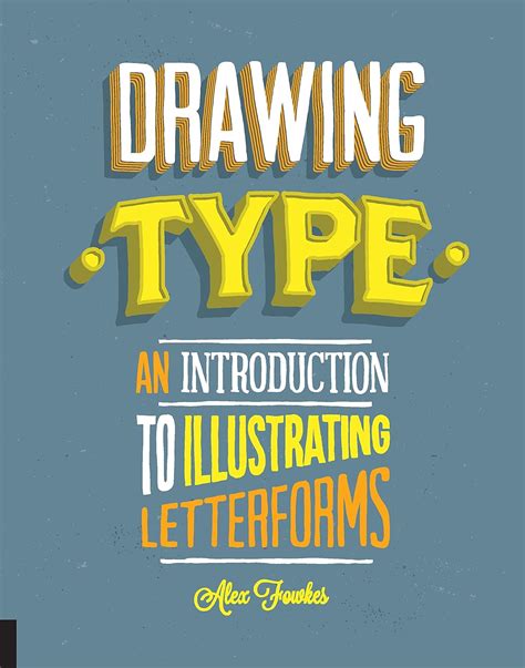 Drawing Type An Introduction To Illustrating Letterforms