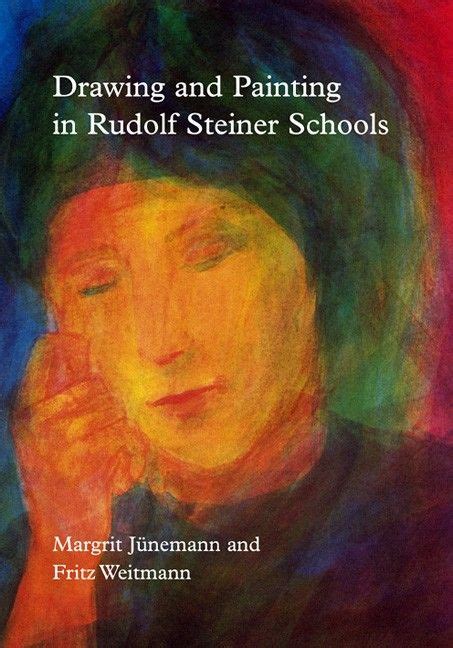 Read Drawing And Painting In Rudolf Steiner Schools Learning Resources Rudolf Steiner Education 