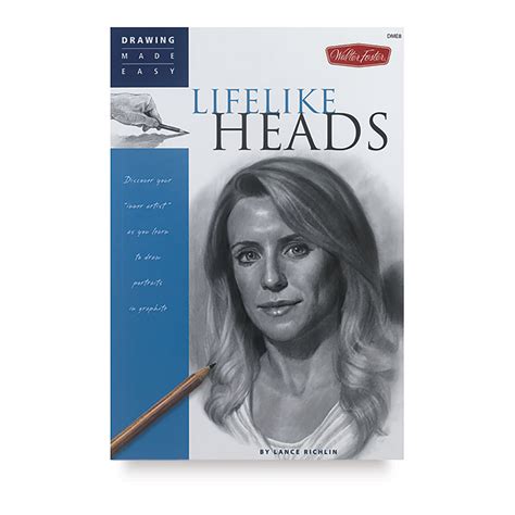Full Download Drawing Made Easy Lifelike Heads Discover Your Inner Artist As You Learn To Draw Portraits In Graphite 