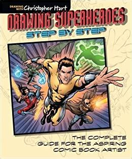 Download Drawing Superheroes Step By Step The Complete Guide For The Aspiring Comic Book Artist 