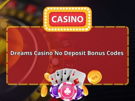 dreams casino 200 no deposit bonus codes 2019 qblq