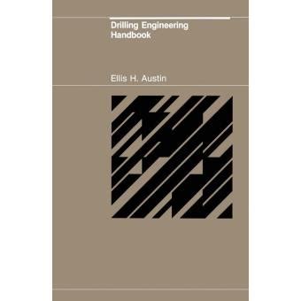 Drilling Engineering Handbook