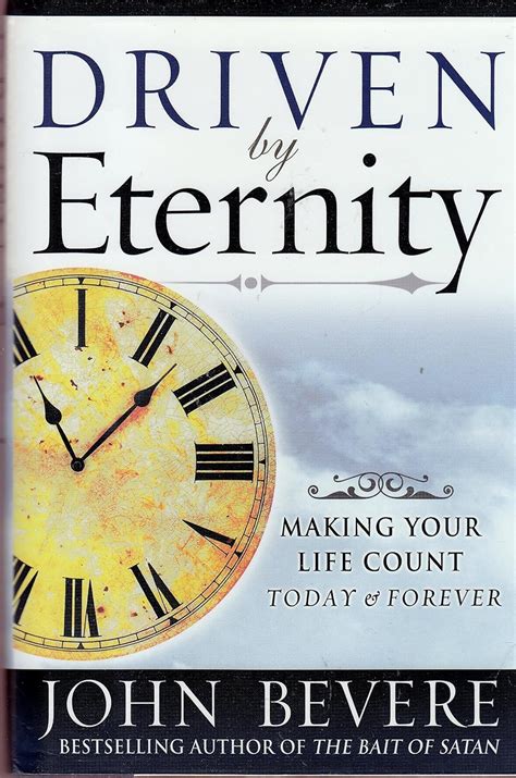 Driven By Eternity By John Bevere
