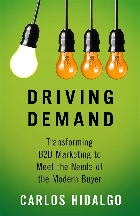 Read Online Driving Demand Transforming B2B Marketing To Meet The Needs Of The Modern Buyer 