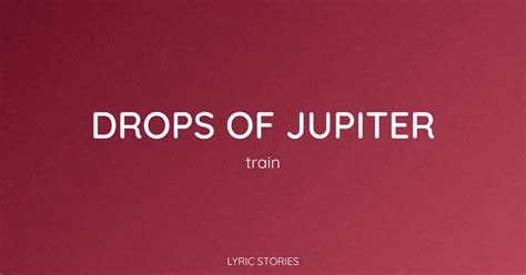 Drops Of Jupiter Lyrics
