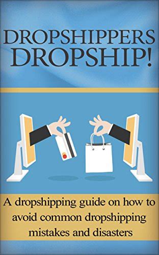 Full Download Dropshipping Dropshipping Guide For Beginners On How To Avoid Common Dropshipping Mistakes And Disasters Dropshipping Basics For Beginners Book 1 
