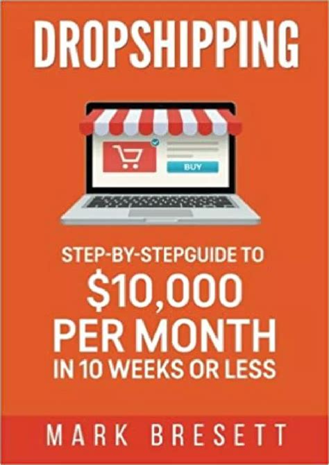 Read Online Dropshipping Step By Step Guide To 10 000 Per Month In 10 Weeks Or Less 