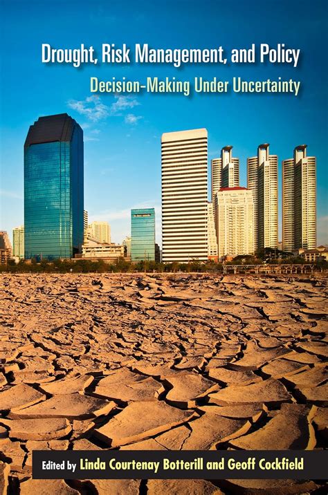 Read Online Drought Risk Management And Policy Decision Making Under Uncertainty Drought And Water Crises 